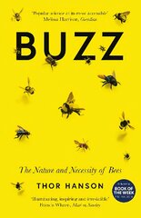 Buzz: The Nature and Necessity of Bees цена и информация | Книги о питании и здоровом образе жизни | pigu.lt