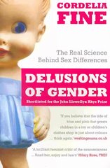 Delusions of Gender: The Real Science Behind Sex Differences цена и информация | Книги по экономике | pigu.lt