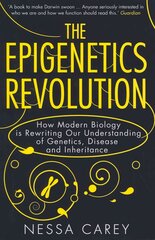 Epigenetics Revolution: How Modern Biology is Rewriting our Understanding of Genetics, Disease and   Inheritance цена и информация | Книги по экономике | pigu.lt
