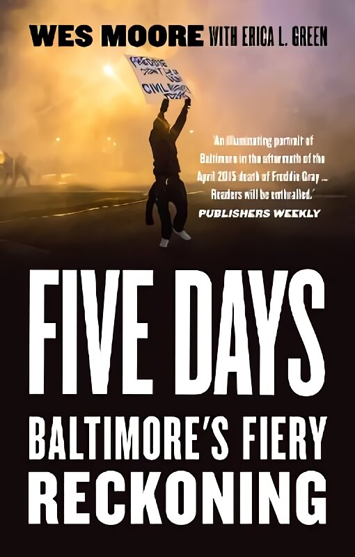 Five Days: Baltimore's Fiery Reckoning цена и информация | Istorinės knygos | pigu.lt
