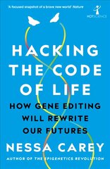 Hacking the Code of Life: How gene editing will rewrite our futures цена и информация | Книги по экономике | pigu.lt