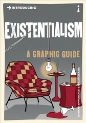 Introducing Existentialism: A Graphic Guide kaina ir informacija | Istorinės knygos | pigu.lt