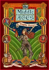 Middle Ages: A Graphic History цена и информация | Fantastinės, mistinės knygos | pigu.lt