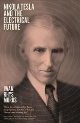 Nikola Tesla and the Electrical Future цена и информация | Биографии, автобиогафии, мемуары | pigu.lt