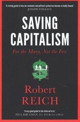 Saving Capitalism: For The Many, Not The Few kaina ir informacija | Ekonomikos knygos | pigu.lt
