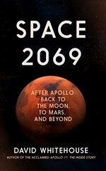 Space 2069: After Apollo: Back to the Moon, to Mars, and Beyond цена и информация | Книги по социальным наукам | pigu.lt