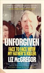 Unforgiven: Face to Face with my Father's Killer цена и информация | Биографии, автобиогафии, мемуары | pigu.lt