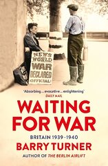 Waiting for War: Britain 1939-1940 kaina ir informacija | Istorinės knygos | pigu.lt