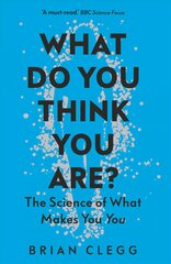 What Do You Think You Are?: The Science of What Makes You You kaina ir informacija | Ekonomikos knygos | pigu.lt