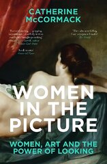 Women in the Picture: Women, Art and the Power of Looking kaina ir informacija | Socialinių mokslų knygos | pigu.lt