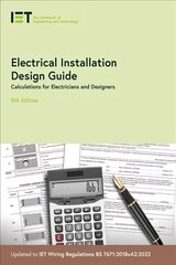 Electrical Installation Design Guide: Calculations for Electricians and Designers 5th edition цена и информация | Книги по социальным наукам | pigu.lt