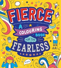 Fierce: A Colouring Book for the Fearless цена и информация | Книги для самых маленьких | pigu.lt