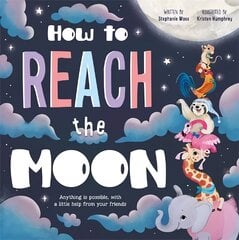 How to Reach the Moon цена и информация | Книги для малышей | pigu.lt