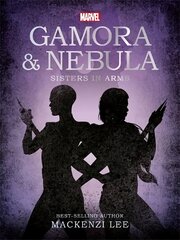 Marvel Guardians of the Galaxy: Gamora & Nebula Sisters in Arms kaina ir informacija | Knygos paaugliams ir jaunimui | pigu.lt