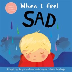 When I Feel Sad цена и информация | Книги для самых маленьких | pigu.lt