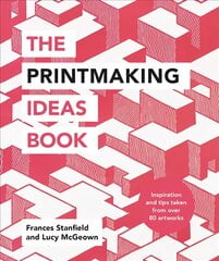 Printmaking Ideas Book цена и информация | Книги об искусстве | pigu.lt