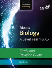 Eduqas Biology for A Level Year 1 & AS: Study and Revision Guide kaina ir informacija | Ekonomikos knygos | pigu.lt