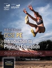 WJEC/Eduqas GCSE PE: Introduction to Physical Education: Study and Revision Guide kaina ir informacija | Knygos paaugliams ir jaunimui | pigu.lt