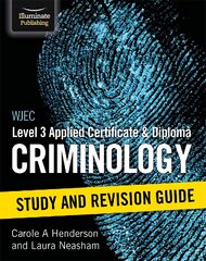 WJEC Level 3 Applied Certificate & Diploma Criminology: Study and Revision Guide kaina ir informacija | Socialinių mokslų knygos | pigu.lt