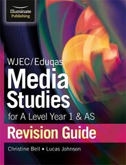 WJEC/Eduqas Media Studies for A Level AS and Year 1 Revision Guide цена и информация | Книги по социальным наукам | pigu.lt