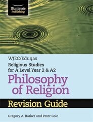 Wjec/Eduqas Religious Studies for A Level Year 2 & A2 - Philosophy of Religion Revision Guide kaina ir informacija | Dvasinės knygos | pigu.lt