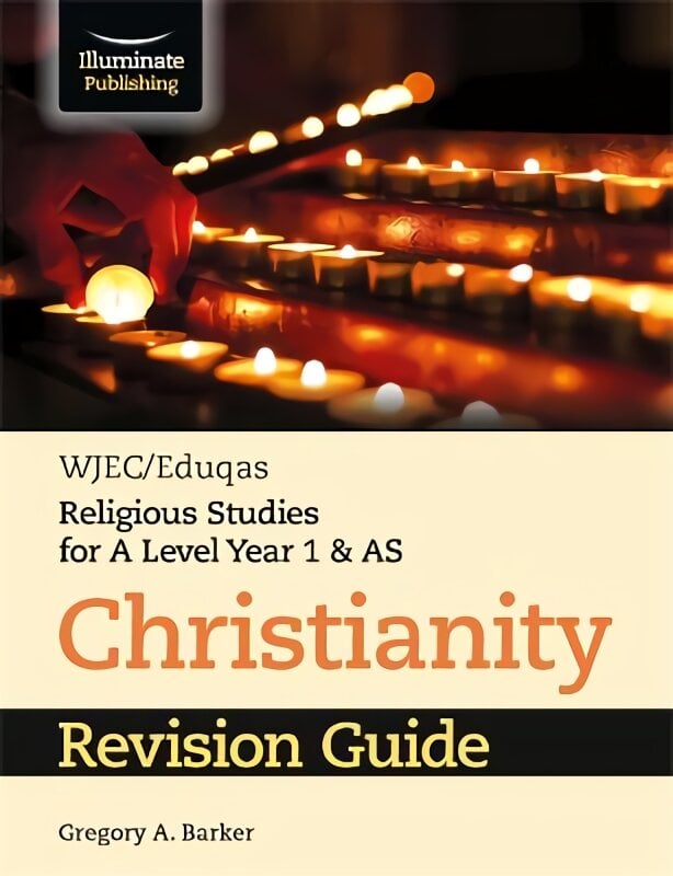 Wjec/Eduqas Religious Studies for A Level Year 1 & AS - Christianity Revision Guide kaina ir informacija | Dvasinės knygos | pigu.lt