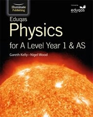 Eduqas Physics for A Level Year 1 & AS: Student Book цена и информация | Книги по экономике | pigu.lt