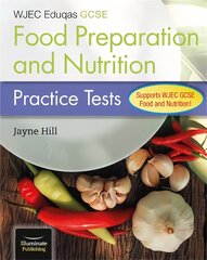 WJEC Eduqas GCSE Food Preparation and Nutrition: Practice Tests цена и информация | Книги для подростков  | pigu.lt
