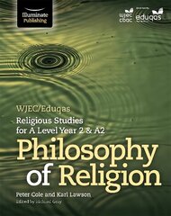 WJEC/Eduqas Religious Studies for A Level Year 2 & A2 - Philosophy of Religion цена и информация | Духовная литература | pigu.lt