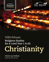 WJEC/Eduqas Religious Studies for A Level Year 1 & AS - Christianity цена и информация | Духовная литература | pigu.lt