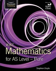 Wjec Mathematics for AS Level: Pure kaina ir informacija | Ekonomikos knygos | pigu.lt