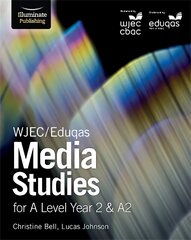 WJEC/Eduqas Media Studies for A Level Year 2 & A2: Student Book цена и информация | Книги по социальным наукам | pigu.lt