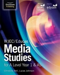 WJEC/Eduqas Media Studies for A Level Year 1 & AS: Student Book цена и информация | Книги по социальным наукам | pigu.lt