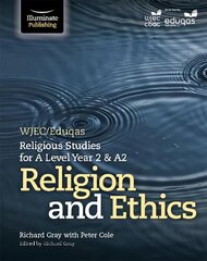 Wjec/Eduqas Religious Studies for A Level Year 2 & A2 - Religion and Ethics kaina ir informacija | Dvasinės knygos | pigu.lt