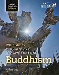 WJEC/Eduqas Religious Studies for A Level Year 1 & AS - Buddhism цена и информация | Духовная литература | pigu.lt