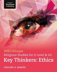 WJEC/Eduqas Religious Studies for A Level & AS Key Thinkers: Ethics цена и информация | Духовная литература | pigu.lt