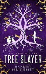 Tree Slayer (Tree Magic 2) kaina ir informacija | Fantastinės, mistinės knygos | pigu.lt