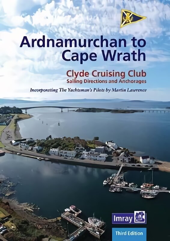 Ardnamurchan to Cape Wrath: Clyde Cruising Club Sailing Directions & Anchorages 2022 3rd New edition kaina ir informacija | Knygos apie sveiką gyvenseną ir mitybą | pigu.lt