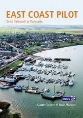East Coast Pilot: Great Yarmouth to Ramsgate 5th New edition kaina ir informacija | Knygos apie sveiką gyvenseną ir mitybą | pigu.lt