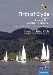 CCC Sailing Directions and Anchorages - Firth of Clyde: Including Solway Firth and North Channel 3rd New edition kaina ir informacija | Knygos apie sveiką gyvenseną ir mitybą | pigu.lt