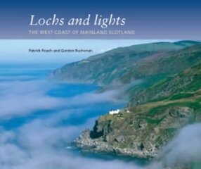 Lochs and Lights: The West Coast of Mainland Scotland kaina ir informacija | Kelionių vadovai, aprašymai | pigu.lt