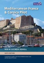 Mediterranean France and Corsica Pilot: A guide to the French Mediterranean coast and the island of Corsica 6th New edition kaina ir informacija | Kelionių vadovai, aprašymai | pigu.lt