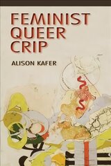 Feminist, Queer, Crip kaina ir informacija | Socialinių mokslų knygos | pigu.lt