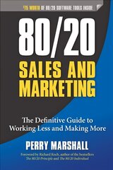 80/20 Sales and Marketing: The Definitive Guide to Working Less and Making More kaina ir informacija | Ekonomikos knygos | pigu.lt