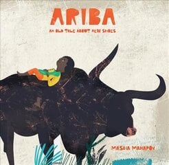 Ariba: An Old Tale About New Shoes kaina ir informacija | Knygos paaugliams ir jaunimui | pigu.lt