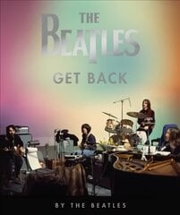 Beatles: Get Back: The Beatles цена и информация | Биографии, автобиографии, мемуары | pigu.lt