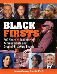 Black Firsts: 4,500 Trailblazing Achievements and Ground-Breaking Events (4th Edition) 4th edition цена и информация | Книги по социальным наукам | pigu.lt