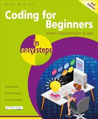 Coding for Beginners in easy steps 2nd edition цена и информация | Книги по экономике | pigu.lt