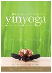 Complete Guide to Yin Yoga: The Philosophy and Practice of Yin Yoga Revised Edition цена и информация | Самоучители | pigu.lt
