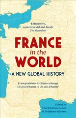 France in the World: A New Global History kaina ir informacija | Istorinės knygos | pigu.lt